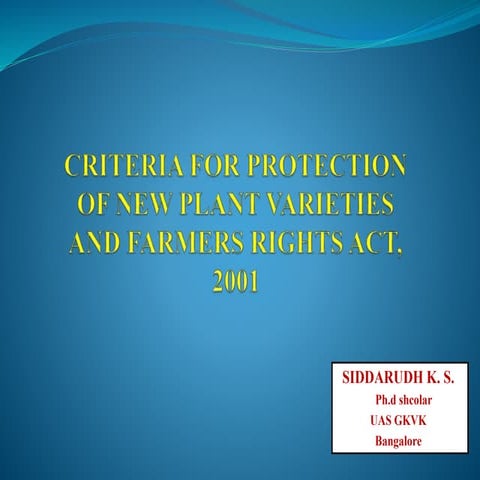 Criteria for protection of new plant varieties and Farmers right act 2001