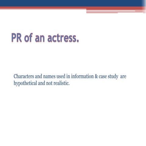 Public relation of an actress.
