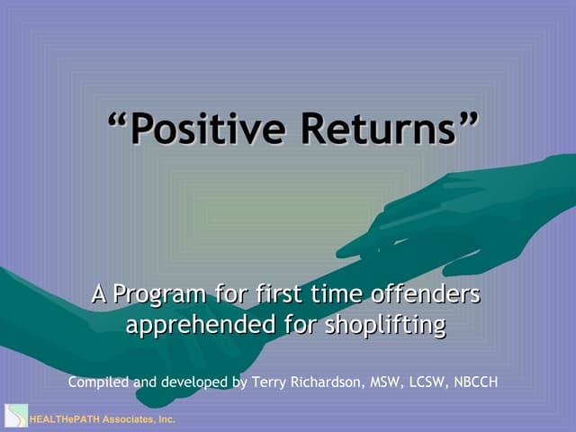 Positive Returns Shoplifting Treatment Program PPT Positive Returns Shoplifting Treatment Program PPT