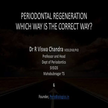 Periodontal Regeneration- The right way forward