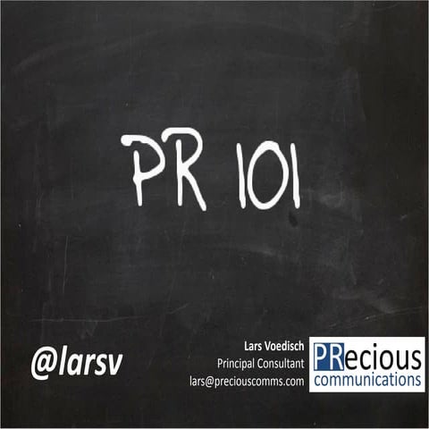 PR101 - Media Relations, Social Media, Crisis Management - PRecious Communications (Nov2014)