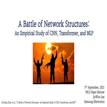 PR-344: A Battle of Network Structures: An Empirical Study of CNN, Transforme...