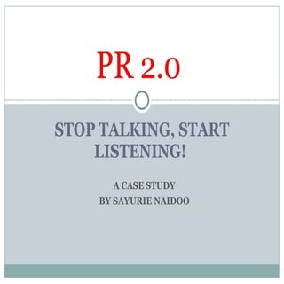 Pr 2 0 - Stop Talking, Start Listen...