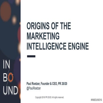 Origins of the Marketing Intelligence Engine (INBOUND 2016)