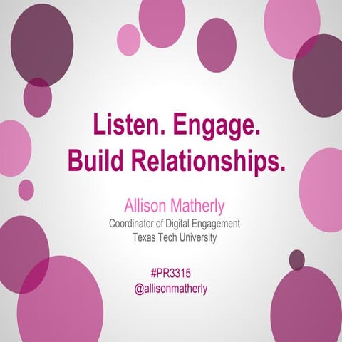 Listen. Engage. Build Relationships. Spring 2014