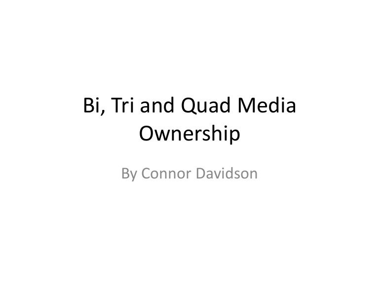 PR7 Bi, Tri and Quad Media Ownerhsip
