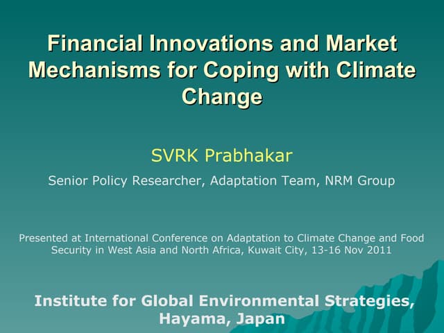 Financial Innovations and Market Mechanisms for Coping with Climate Change