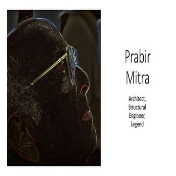 Prabir Mitra - Tribute to an Unsung Architect