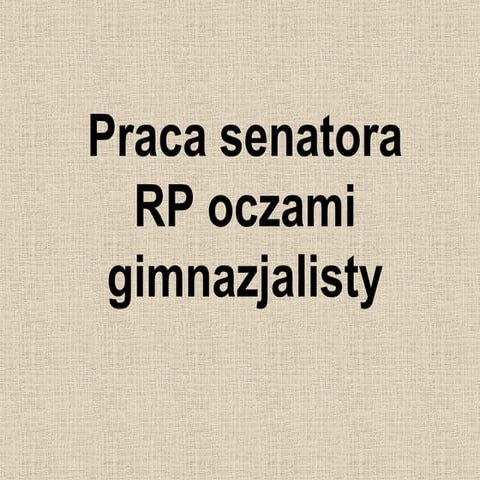 Praca senatora RP oczami gimnazjalisty - Zuzanna Banaszak 