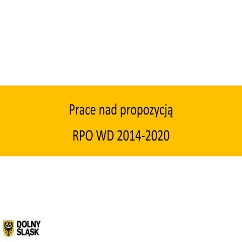 Prace nad propozycją RPO 2014-2020