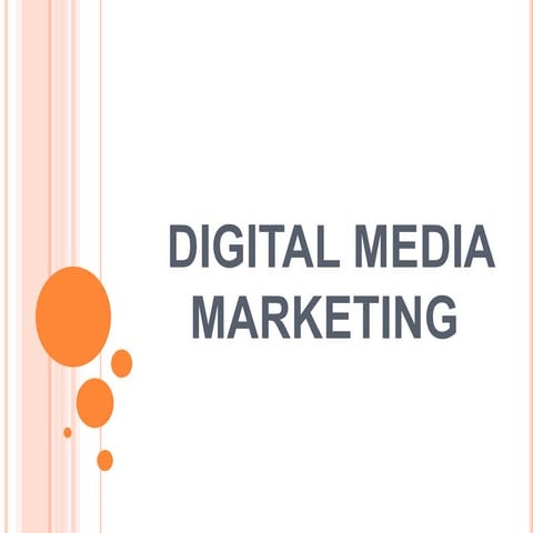 DIGITAL MEDIA MARKETING AND ITS WAY TO REACH