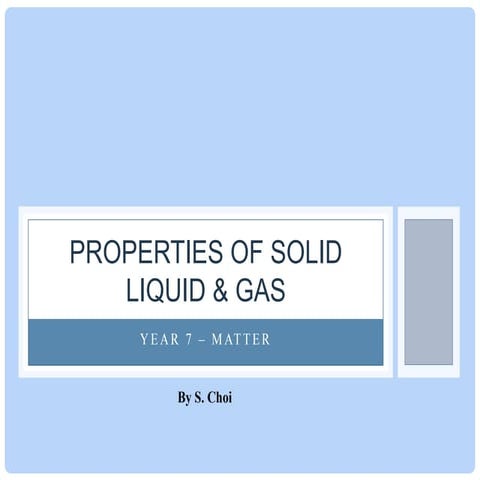 Prac - Properties of solid liquid & gas