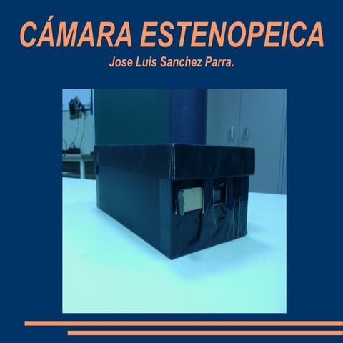 Practica 1 (camara estenopeica) jose luis sanchez parra