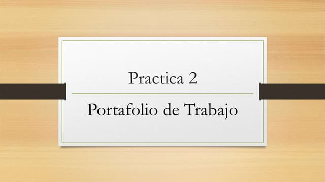 Practica 2.- Portafolio de Trabajo