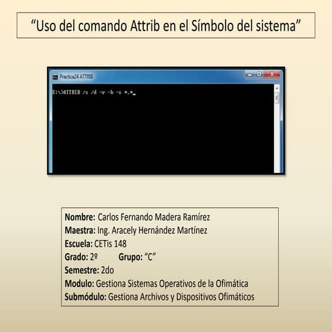 Uso del comando ATTRIB (Practica 1) (Unidad III) | PPTX
