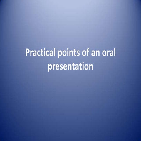 Practical points of an oral presentation