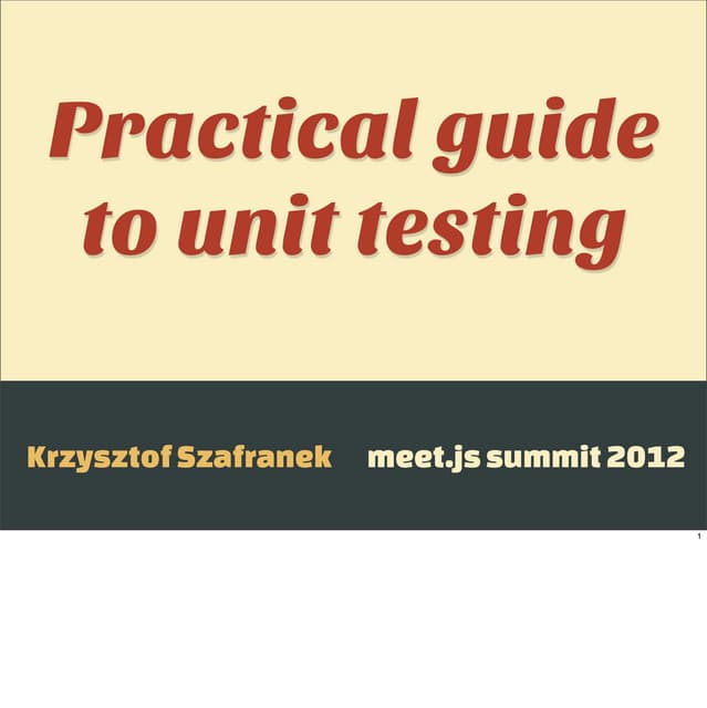 Practical Guide to Unit Testing
