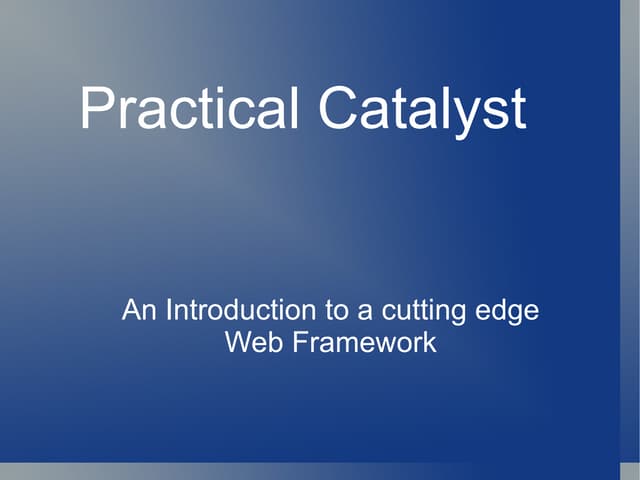 Practical catalyst