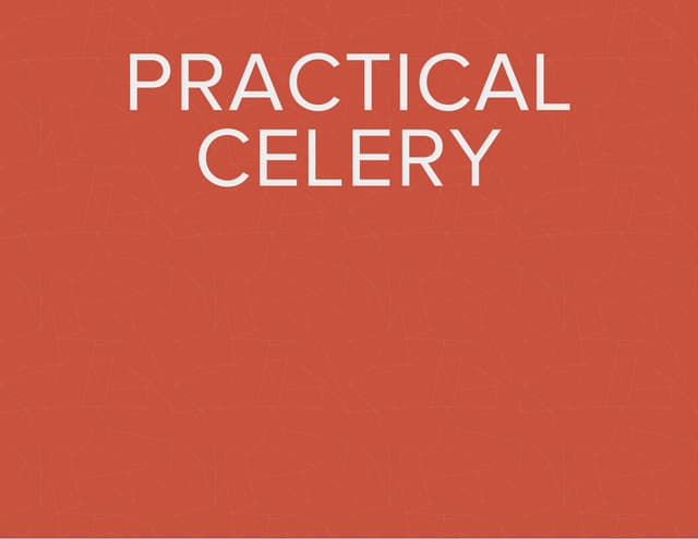 Practical Celery