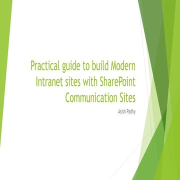 Build Modern Intranet sites with SharePoint Communication sites - Asish Padhy...