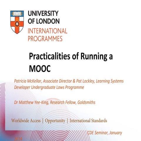 Practical considerations of running a MOOC (Patricia McKellar, Undergraduate ...