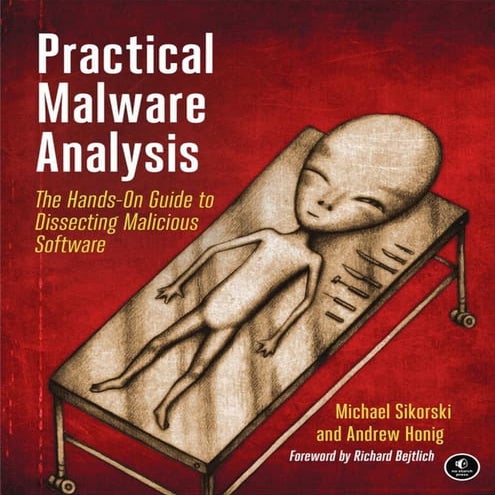 Practical Malware Analysis The Hands-On Guide to Dissecting Malicious Softwar...