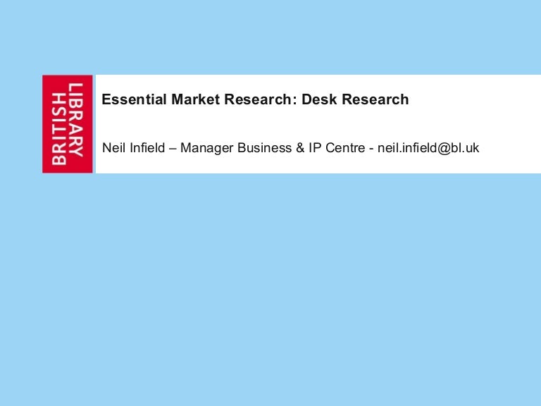 Practical Market Research Desk Research Neil Infield