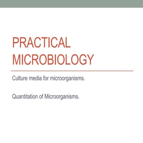 Practical microbiology   3