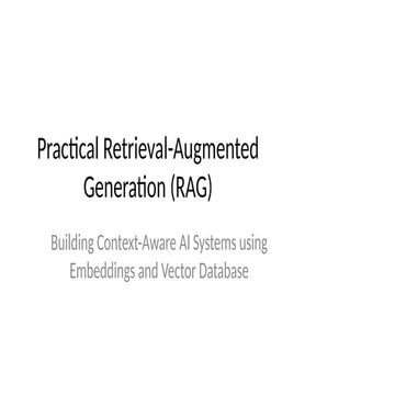 Practical_RAG_Presentation_RetrivalAugumentedGeneration.pptx