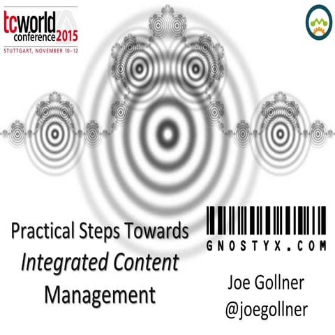 Practical Steps Towards Integrated Content Management (Nov 2015)