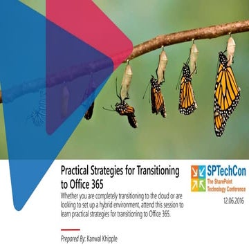 Practical Strategies for Transitioning to Office 365 #sptechcon