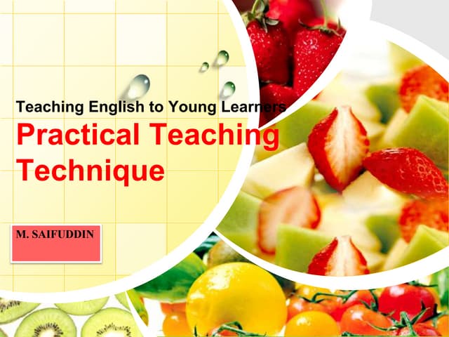 Practical teaching technique for Young Learners