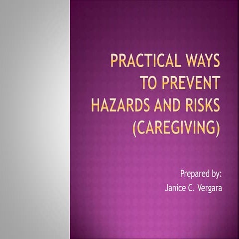 Practical ways to prevent hazards and risks (caregiving)