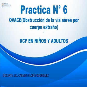 PRACTICA N°6 OVACE EN NIÑOS Y ADULTOS. RCP.pptx.pdf