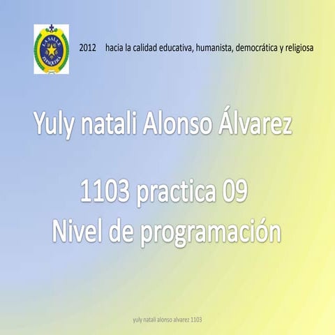 Practica nivel de programacion yuly alonso 1103