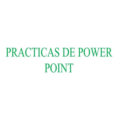 Practicas de power point 1 | PDF