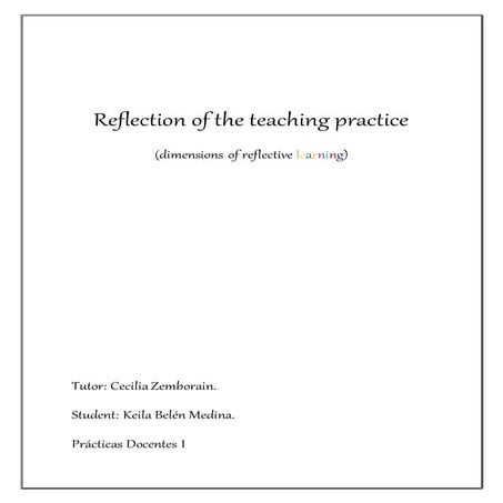 Practicas docentes i reflection of the teaching practice- medina keila belen