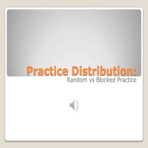 Practice distribution Random vs Block practice | PPT