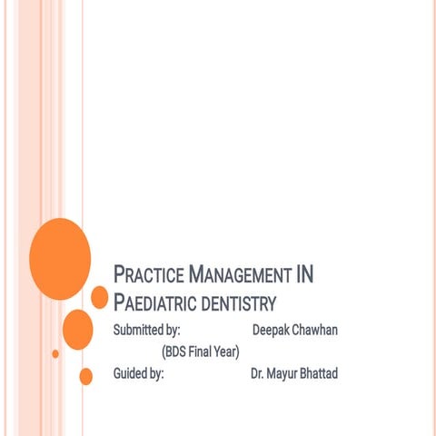 Practice management in paediatric dentistry  deepak chawhan