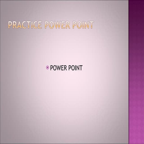 Practice power point