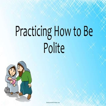 Practicing How to Be Polite