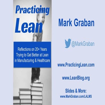 Practicing Lean 2016 Mark Graban Lean Frontiers