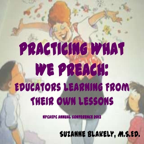 Practicing What We Preach: Educators Learning From Their Own Lessons