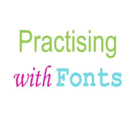 Practise fonts