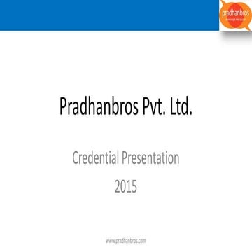 Pradhanbros pvt credentials 2015