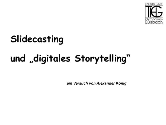 Slidecasting und "digitales Storyte...