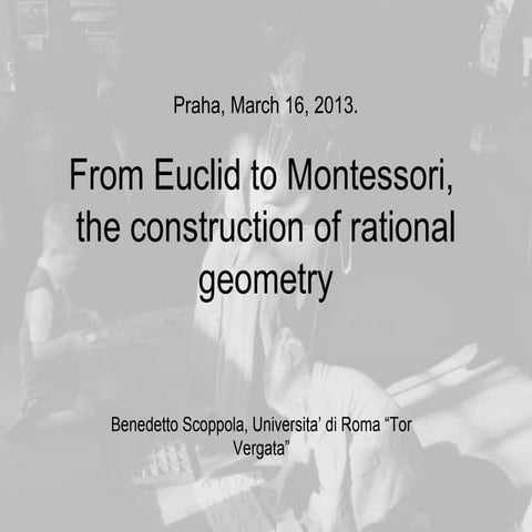 Benedetto Scoppola: From Euclid to Montessori, the construction of rational g...