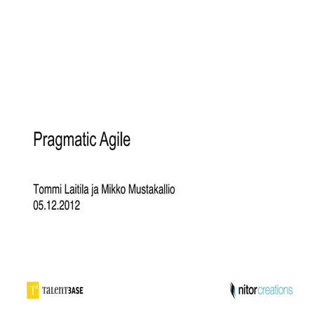 Talent Base ja Nitor Creations: Pragmatic Agile