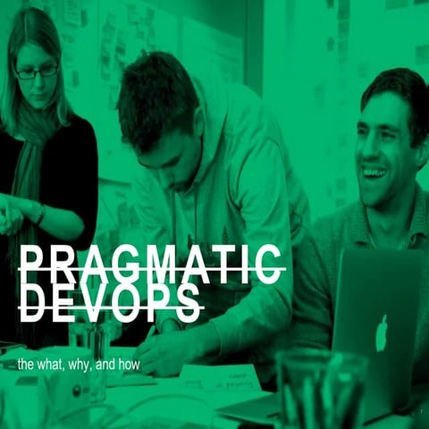 Pragmatic devops