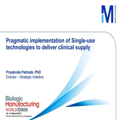 Pragmatic implementation of single use technologies to deliver clinical supply